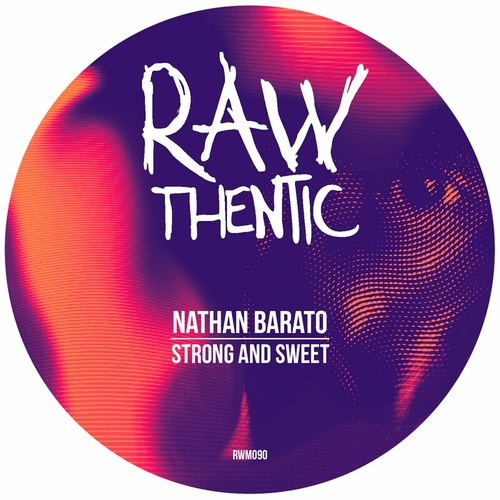 Nathan Barato - Strong and Sweet [RWM090]